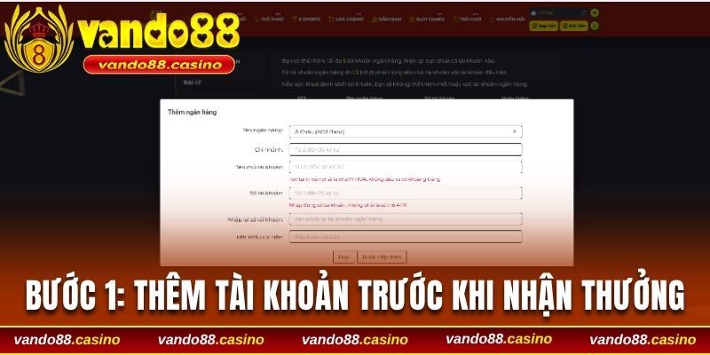 Bước 1: Thêm tài khoản nhận tiền trước khi nhận thưởng