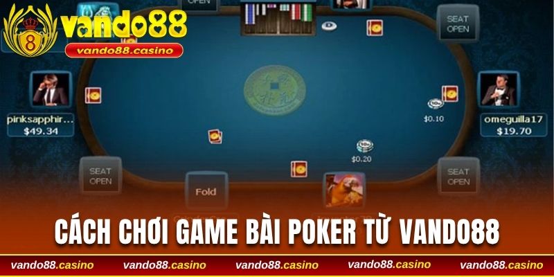 Cách chơi game bài poker từ Vando88