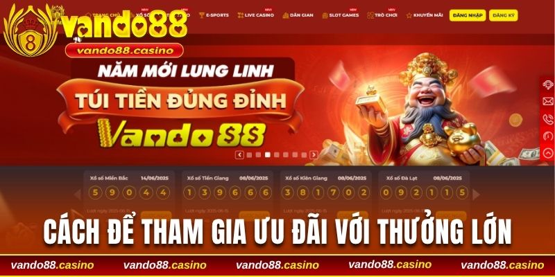 Cách để tham gia ưu đãi với thưởng lớn tại nhà cái