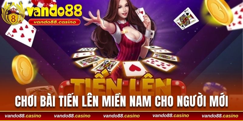 Chơi bài tiến lên miền Nam