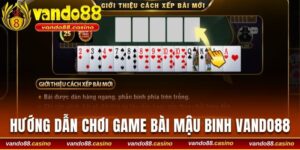 Hướng dẫn chơi game bài Mậu Binh